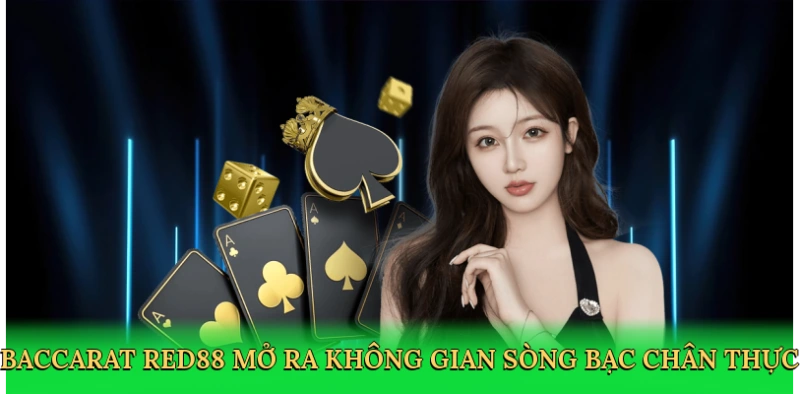 baccarat-red88-mo-ra-khong-gian-song-bac-chan-thuc-2