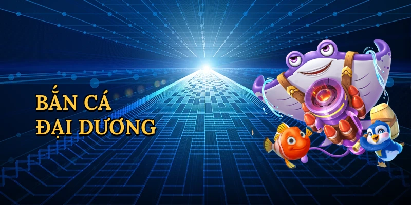 Bắn cá đại dương