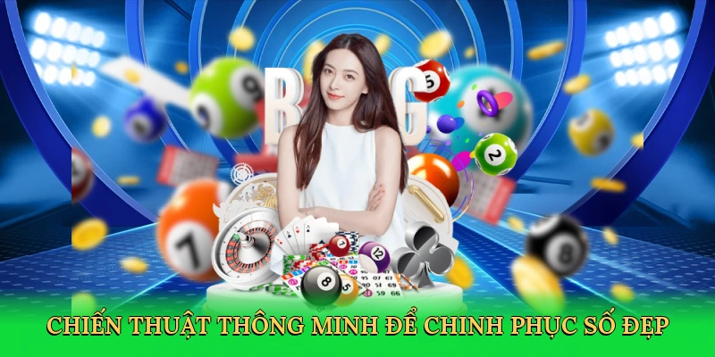 Chiến thuật thông minh để chinh phục số đẹp