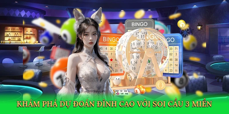 Khám phá dự đoán đỉnh cao với soi cầu 3 miền