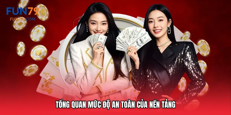 Tổng quan mức độ an toàn của nền tảng